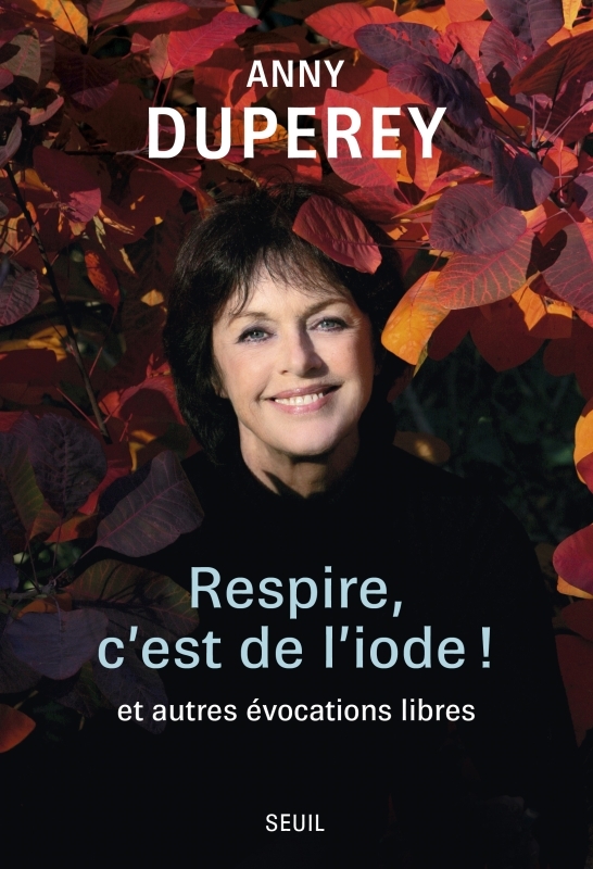 Respire, c'est de l'iode ! - Anny Duperey - SEUIL