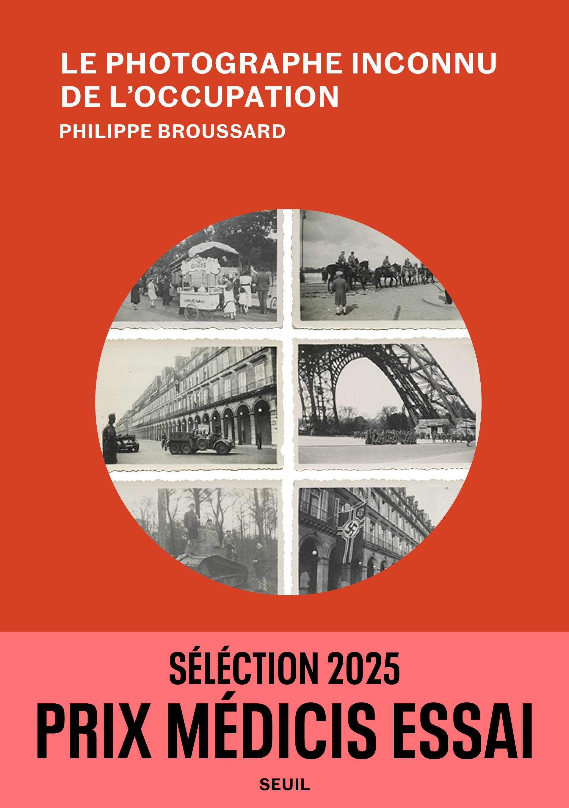 Le Photographe inconnu de l'Occupation - Philippe Broussard - SEUIL