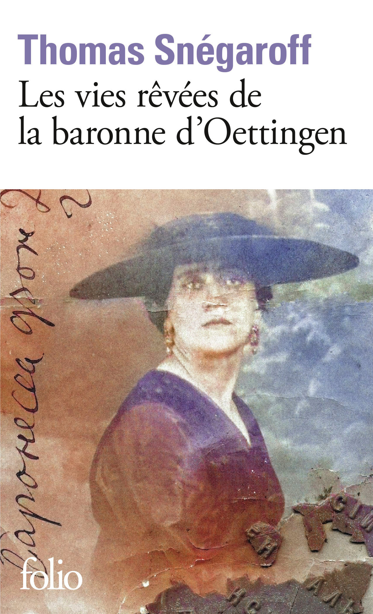 Les vies rêvées de la baronne d'Oettingen - Thomas Snegaroff - FOLIO