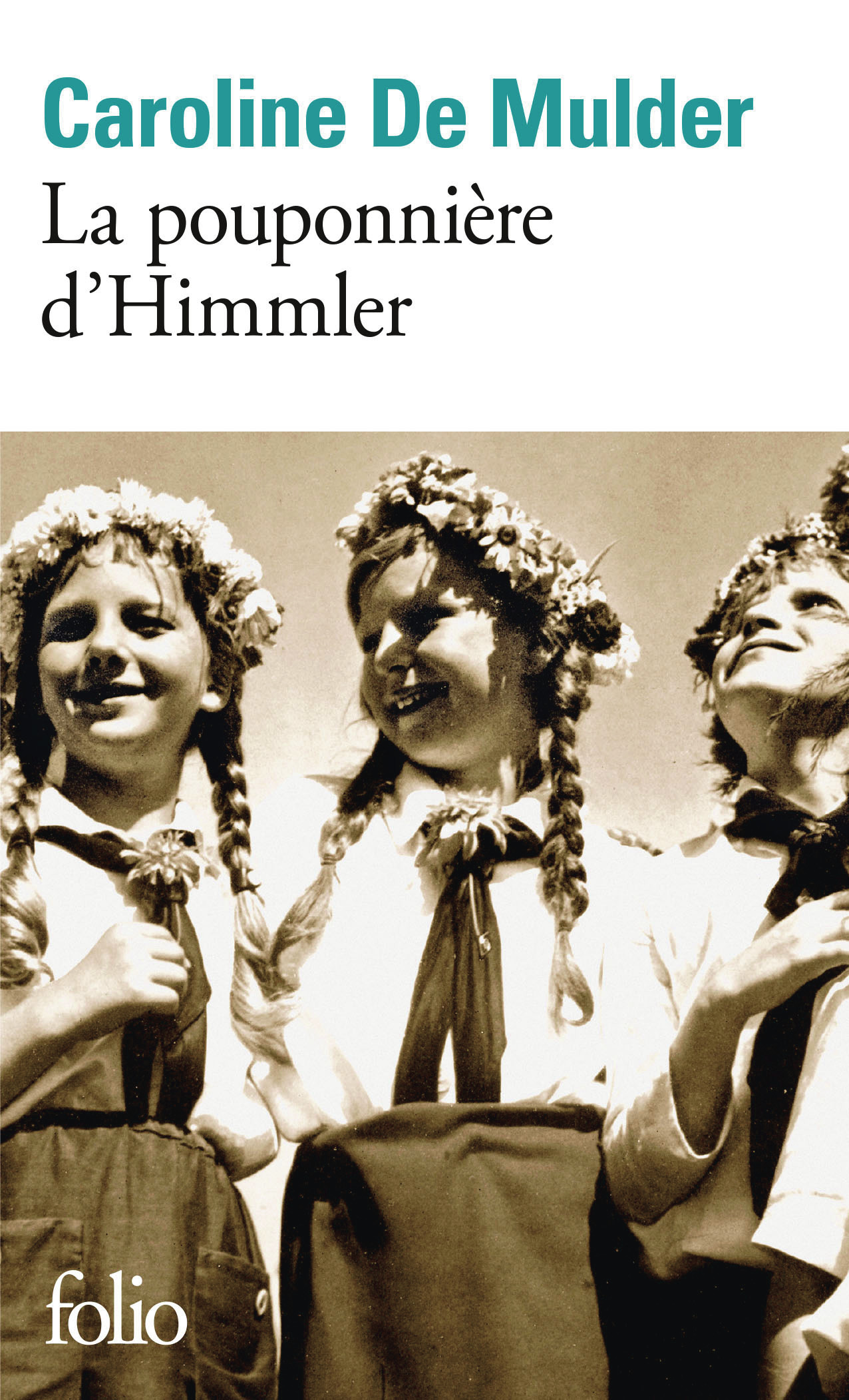 La pouponnière d'Himmler -  CAROLINE DE MULDER, Caroline De Mulder - FOLIO