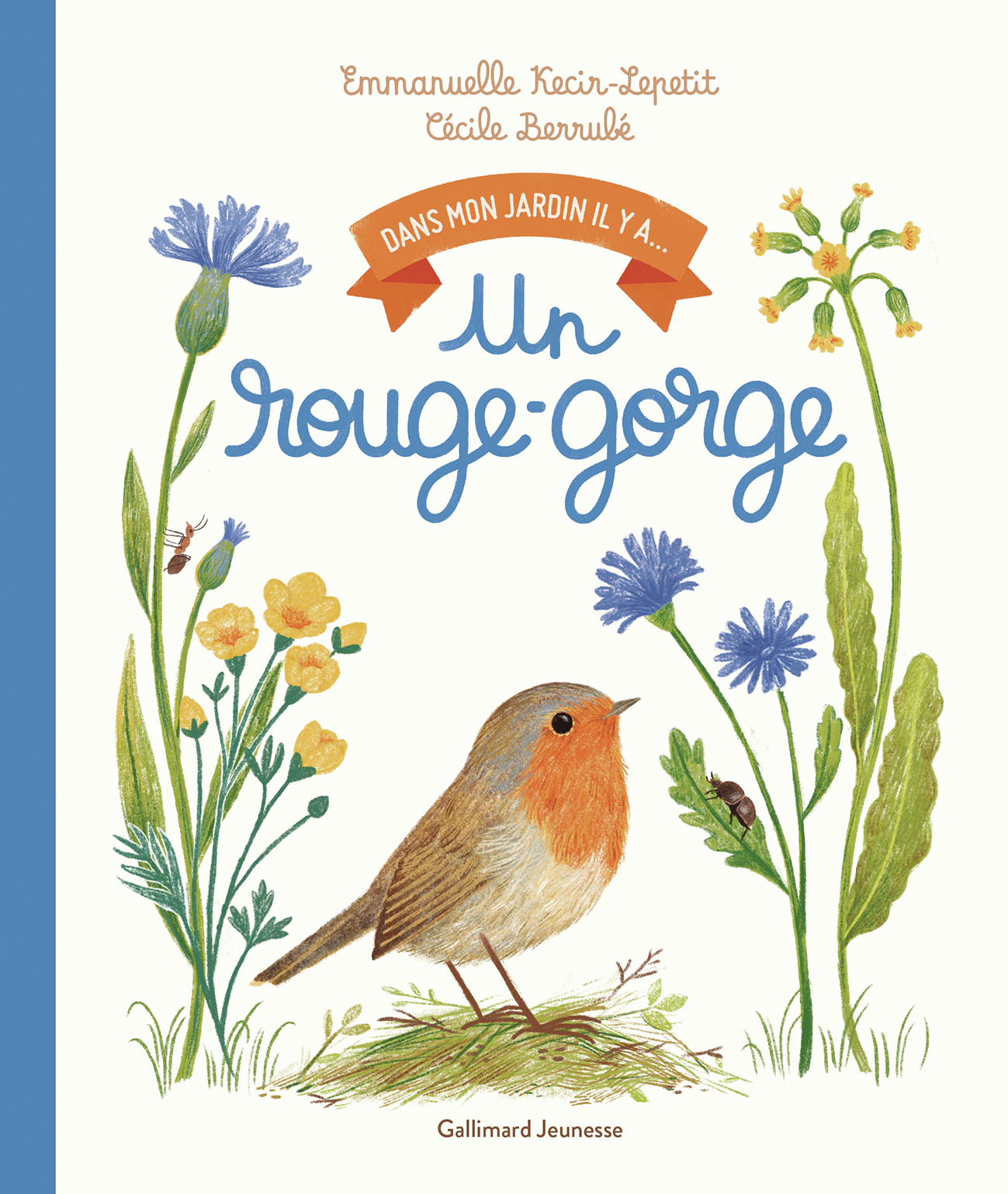 Dans mon jardin, il y a... - Un rouge-gorge - Emmanuelle Kecir-Lepetit - GALLIMARD JEUNE