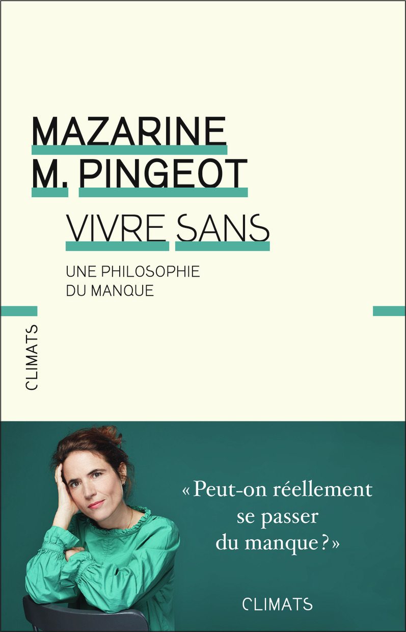 Vivre sans - Mazarine M. Pingeot - CLIMATS