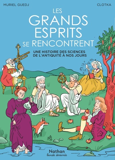 Les grands esprits se rencontrent - Muriel Guedj - NATHAN