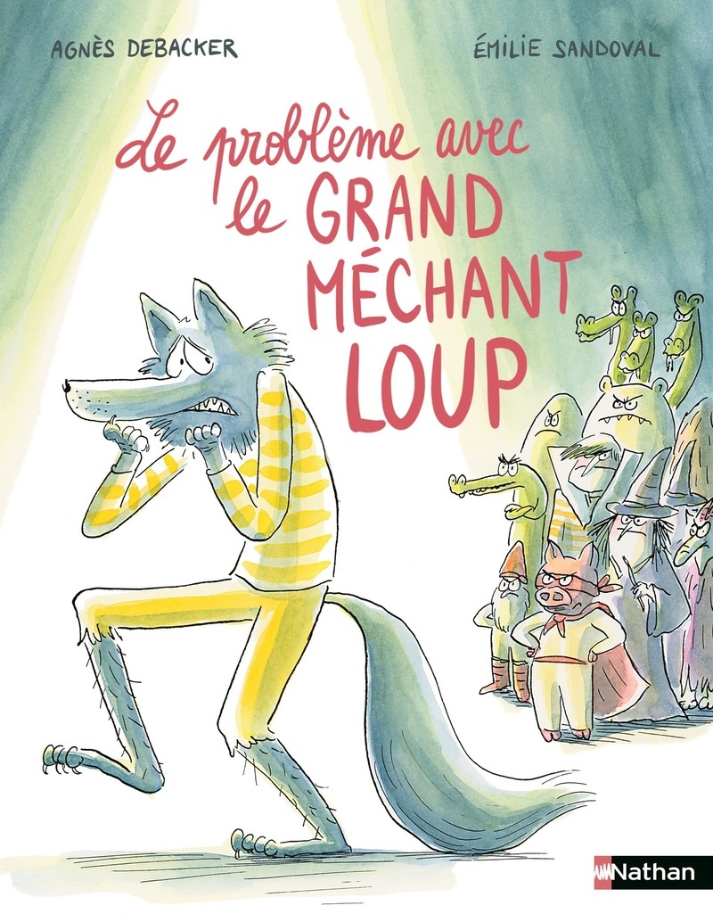 Le problème avec le grand méchant loup - Agnès Debacker - NATHAN