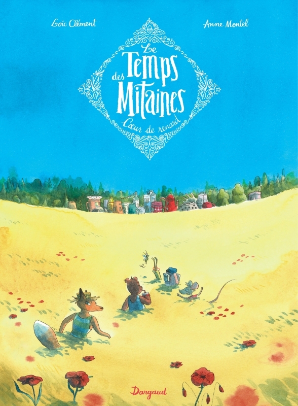 Le Temps des Mitaines - Coeur de Renard -  Clément Loïc - DARGAUD