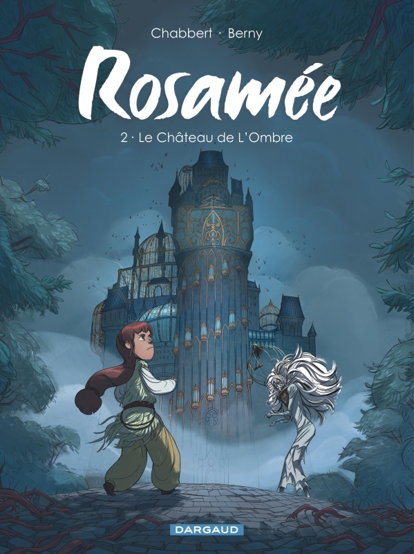 Rosamée - Tome 2 - Le Château de L Ombre -  CHABBERT INGRID - DARGAUD
