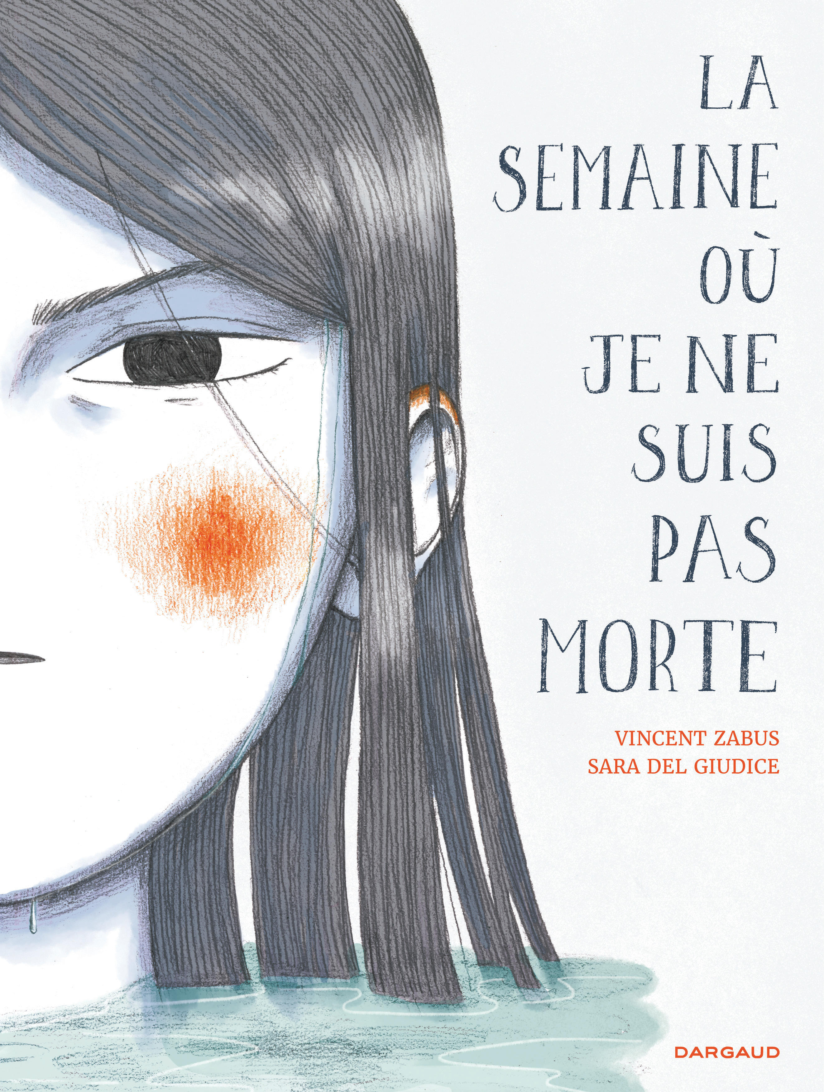 La semaine où je ne suis pas morte -  ZABUS - DARGAUD