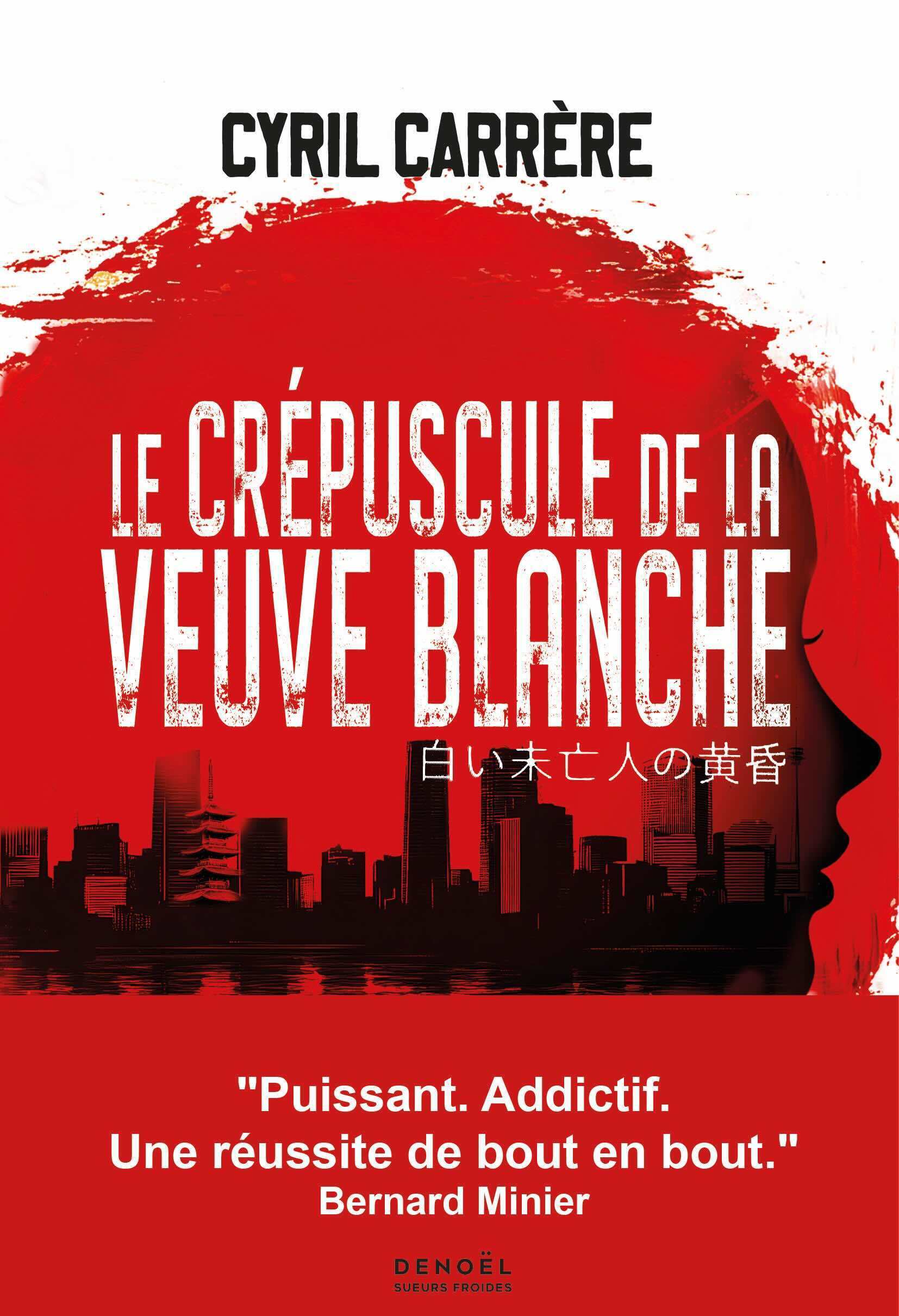 Le Crépuscule de la veuve blanche - Cyril Carrère - DENOEL
