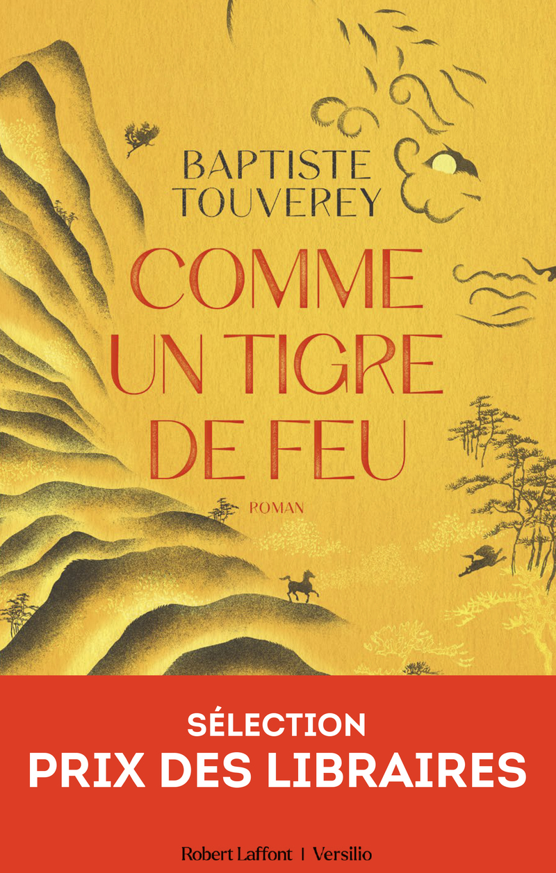 Comme un tigre de feu - Baptiste Touverey - R LAFF VERSILIO