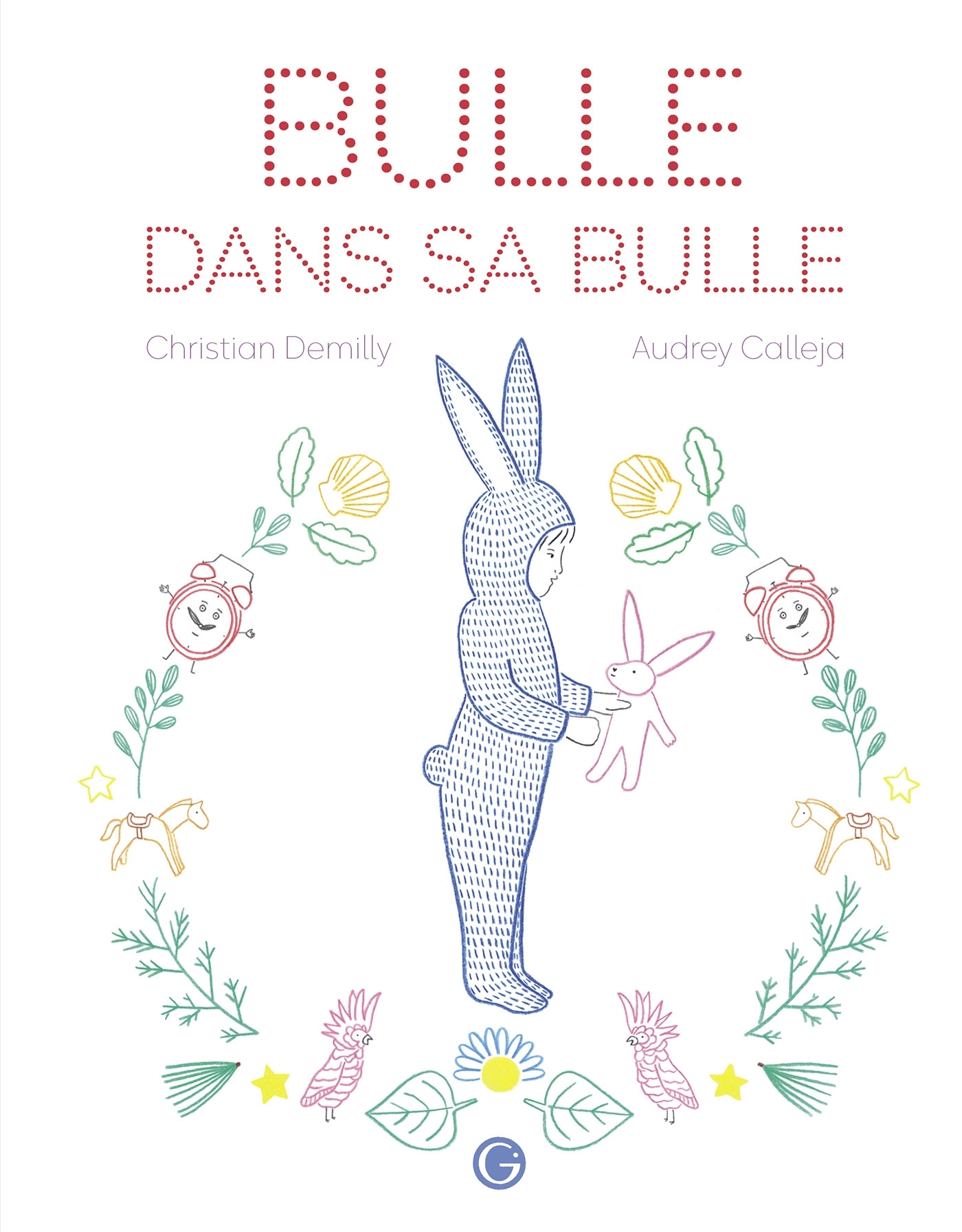 Bulle dans sa bulle - Christian Demilly - GRASSET JEUNESS