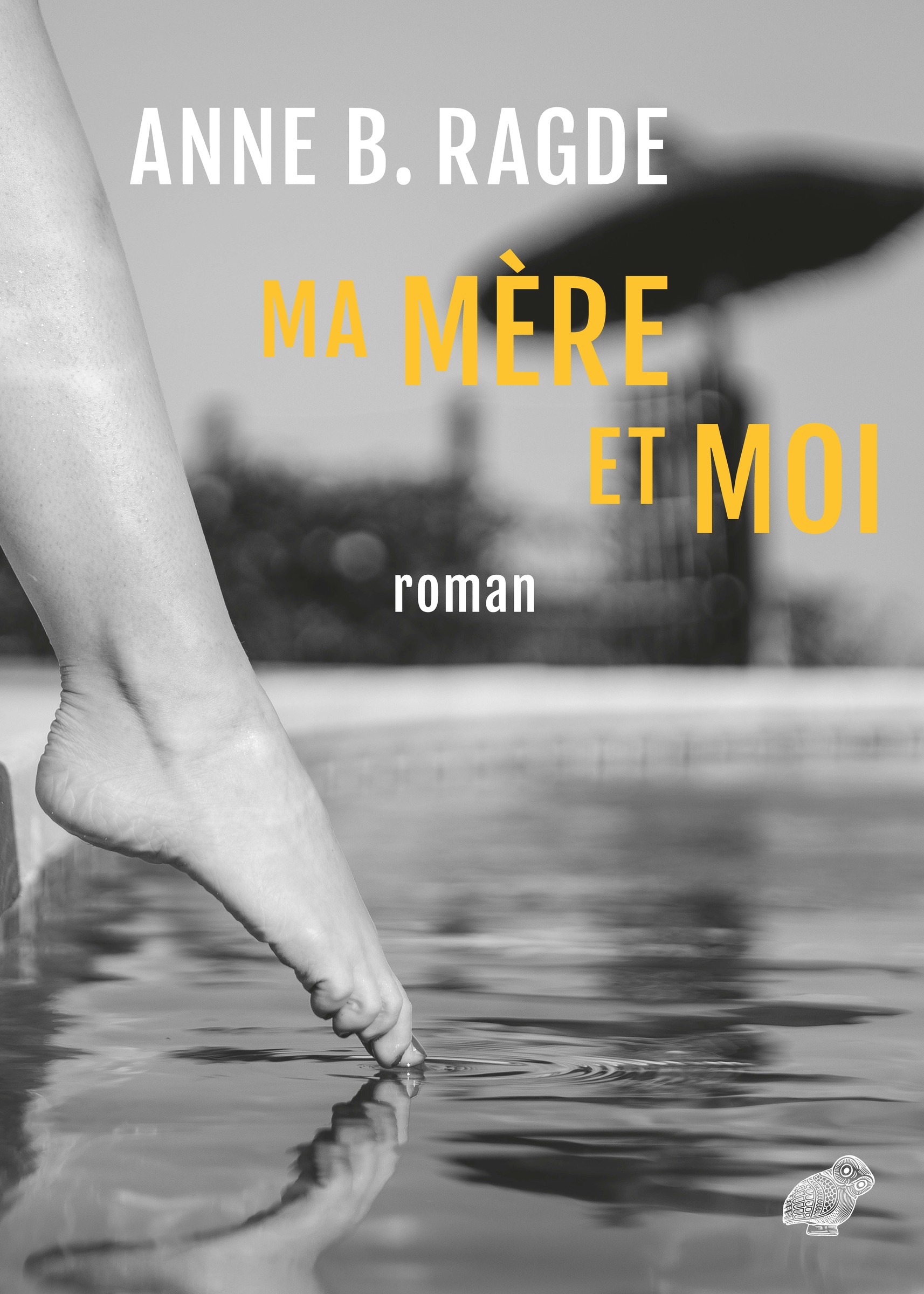 Ma mère et moi - Anne B. Ragde - BELLES LETTRES