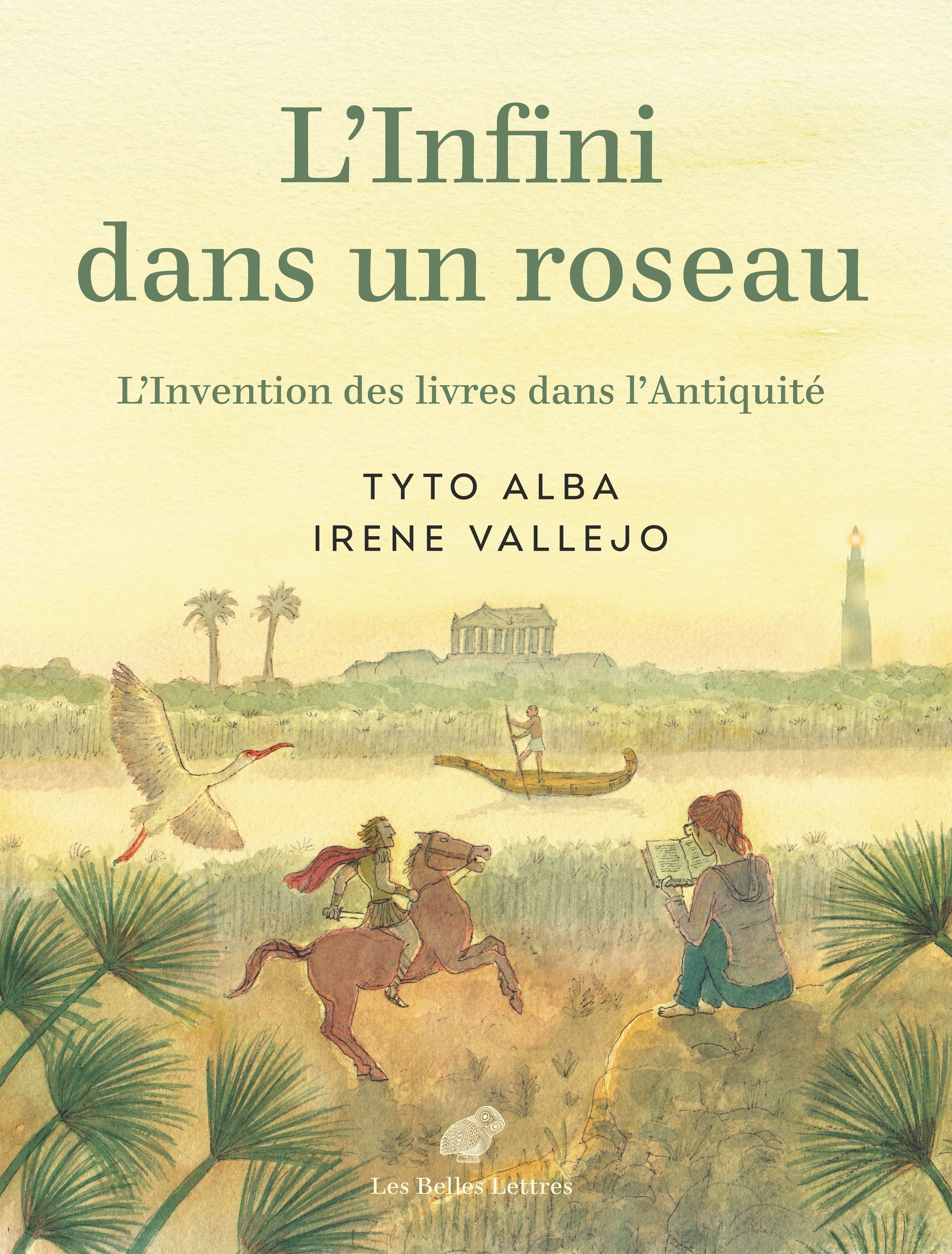 L'Infini dans un roseau - Irene Vallejo, Tyto Alba - BELLES LETTRES