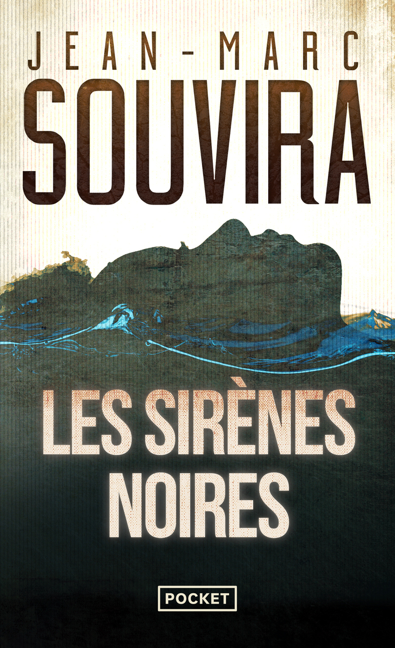Les sirènes noires - Jean-Marc Souvira - POCKET