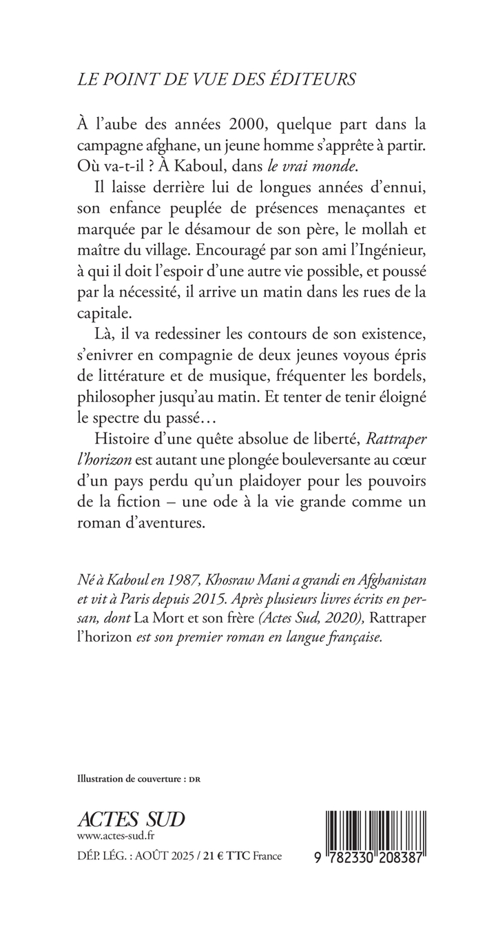 RATTRAPER L'HORIZON - Khosraw Mani - ACTES SUD