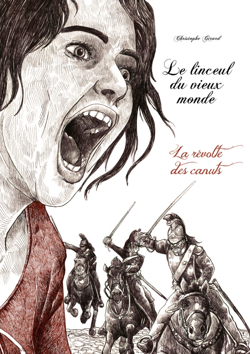 Le linceul du vieux monde, intégrale - La révolte des canuts - Christophe Girard - ENFANTS ROUGES