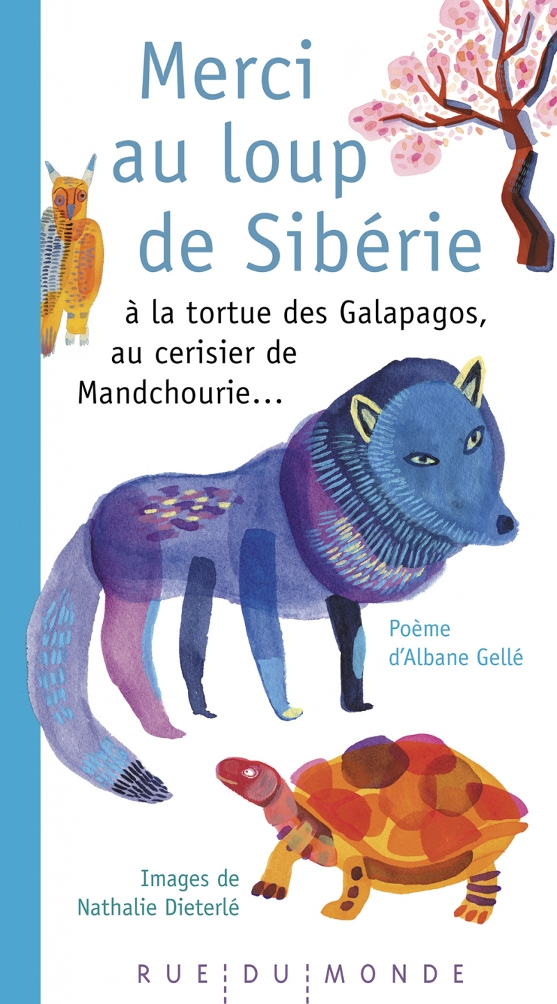 Merci au loup de Sibérie - à la tortue des Galapagos, au cer - Albane Gelle - RUE DU MONDE
