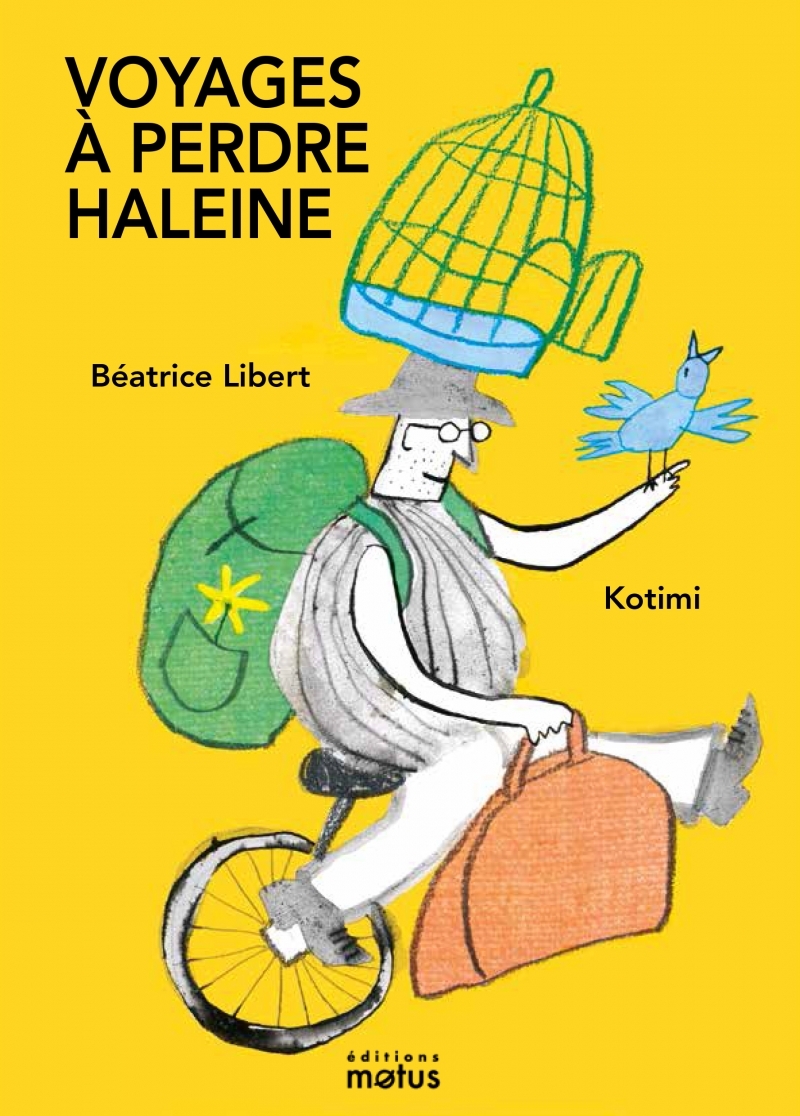 Voyages à perdre haleine - Béatrice Libert - MOTUS