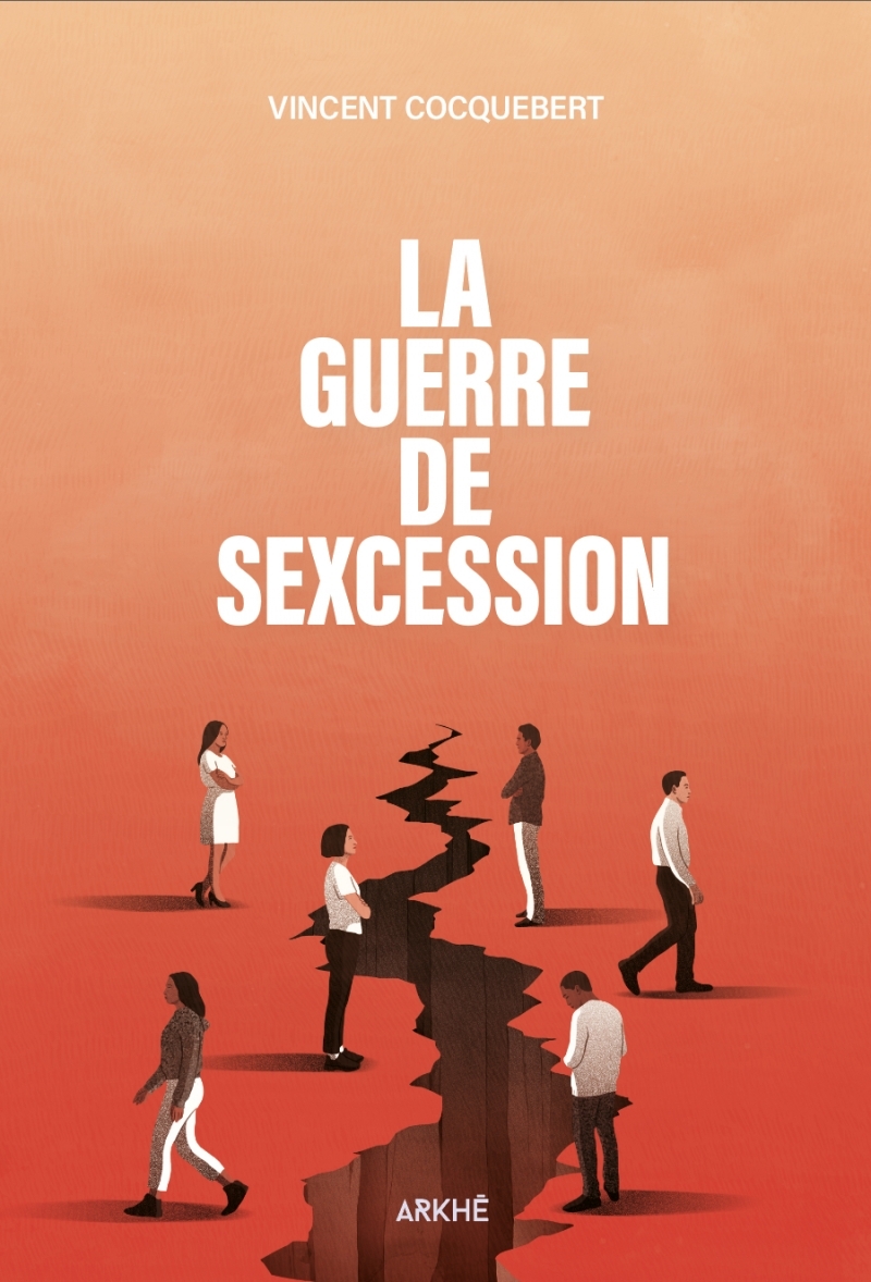 La guerre de sexcession - Vincent COCQUEBERT - ARKHE