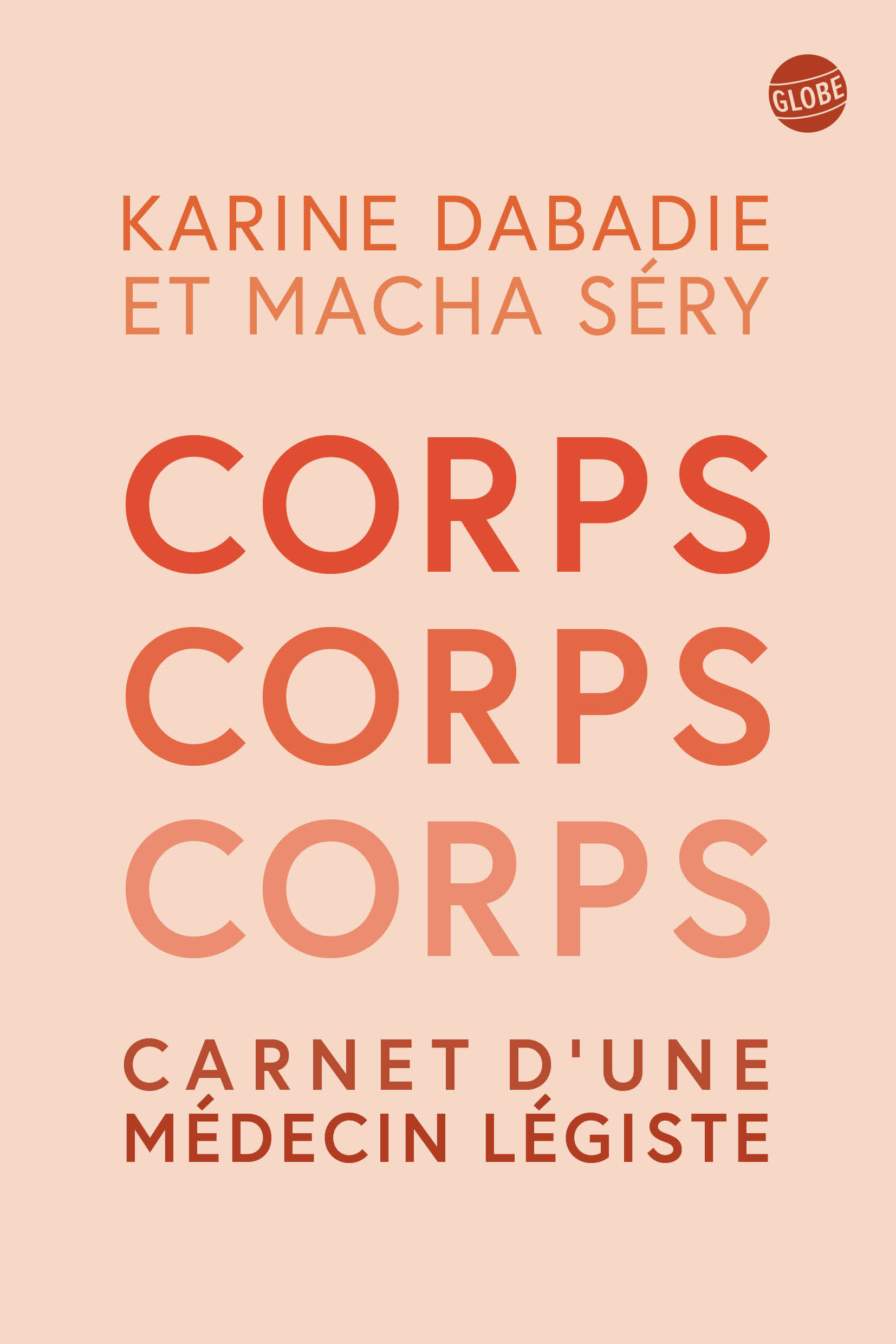 Corps, corps, corps - Macha Séry, Karine Dabadie - EDITEUR GLOBE