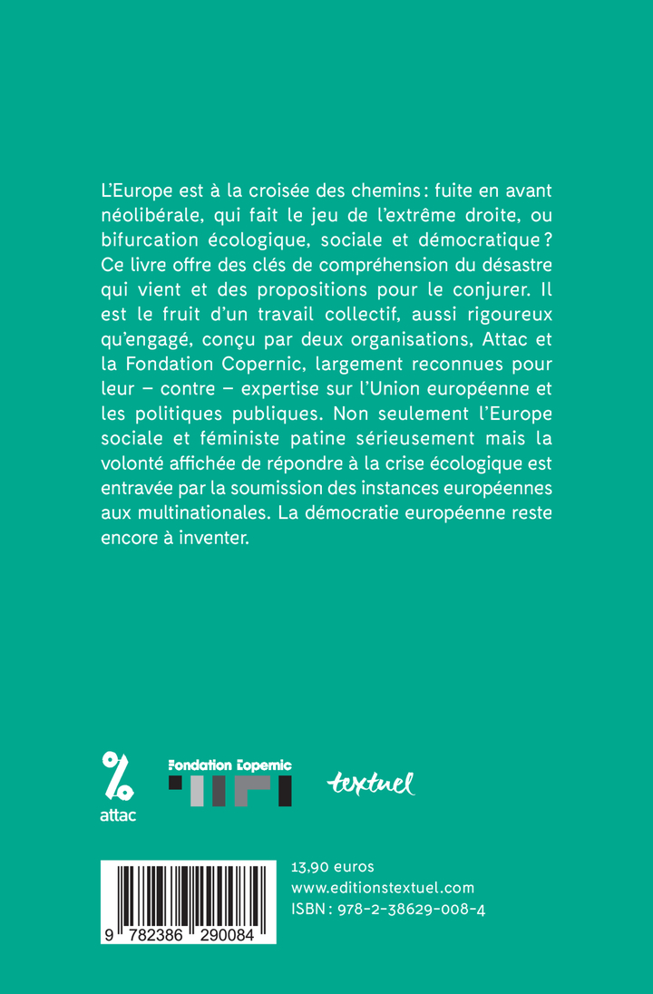 Leur Europe et la nôtre -  Fondation copernic,  Attac france - TEXTUEL