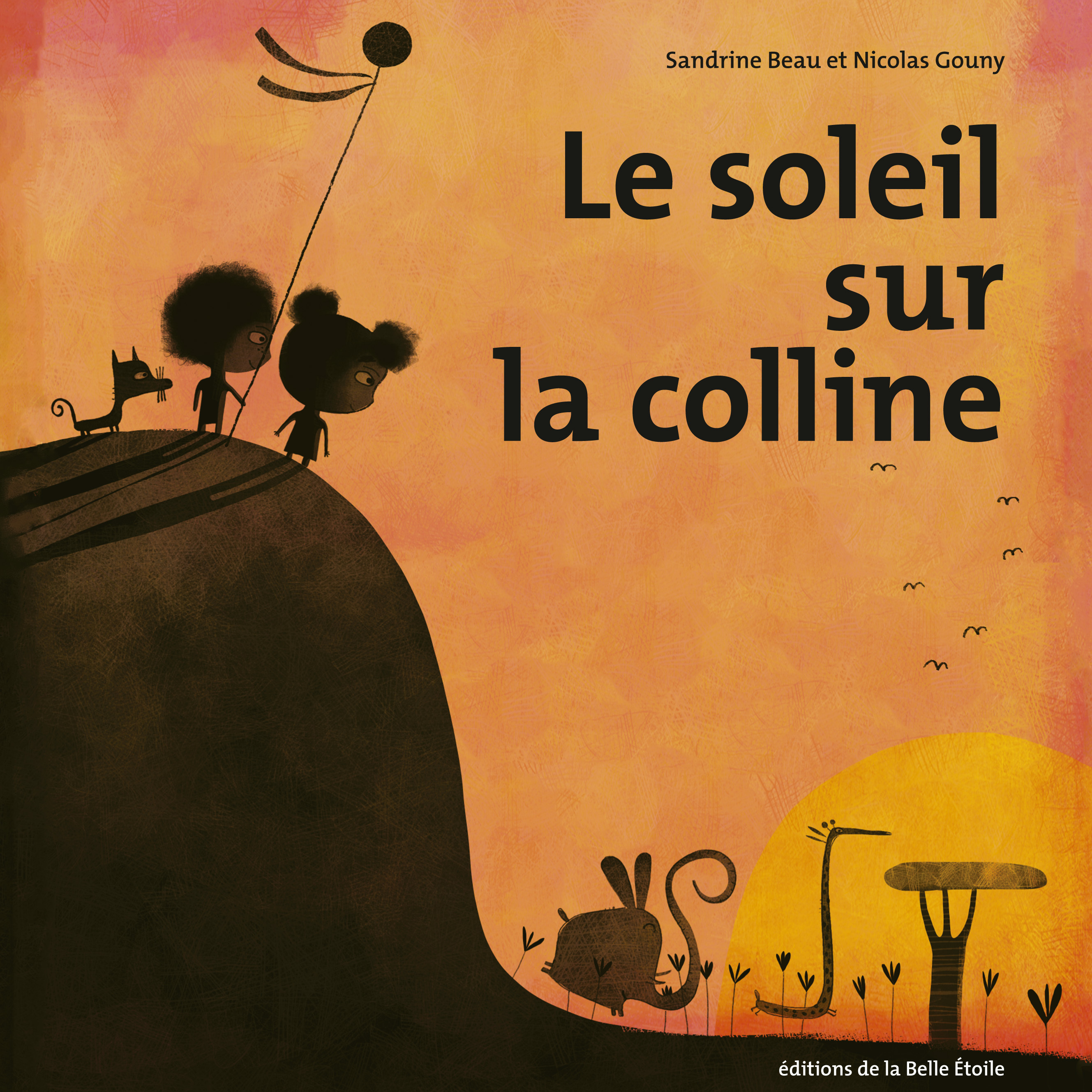 LE SOLEIL SUR LA COLLINE - Sandrine Beau - BELLE ETOILE