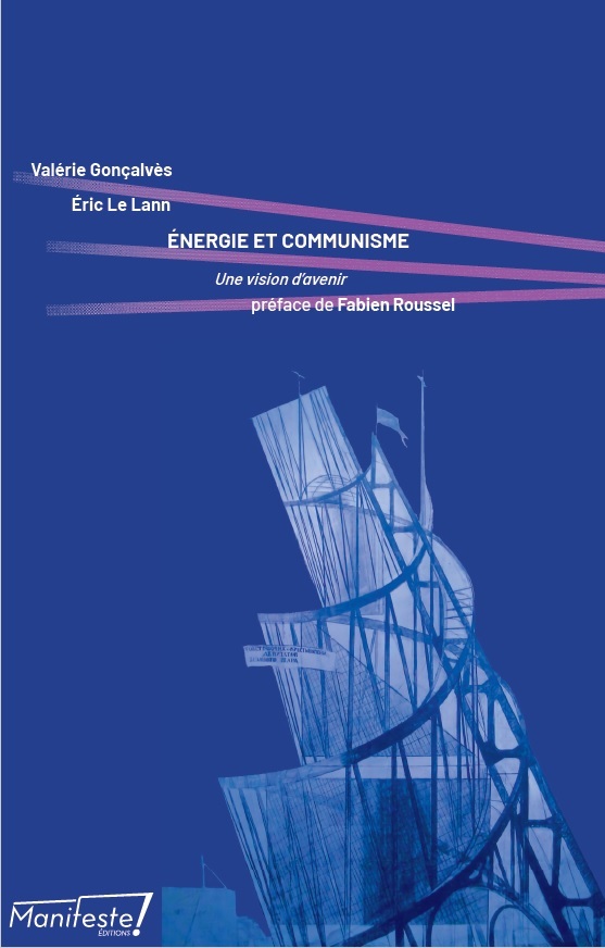 Énergie et communisme - Valérie Gonçalvès, Éric Le Lann - MANIFESTE