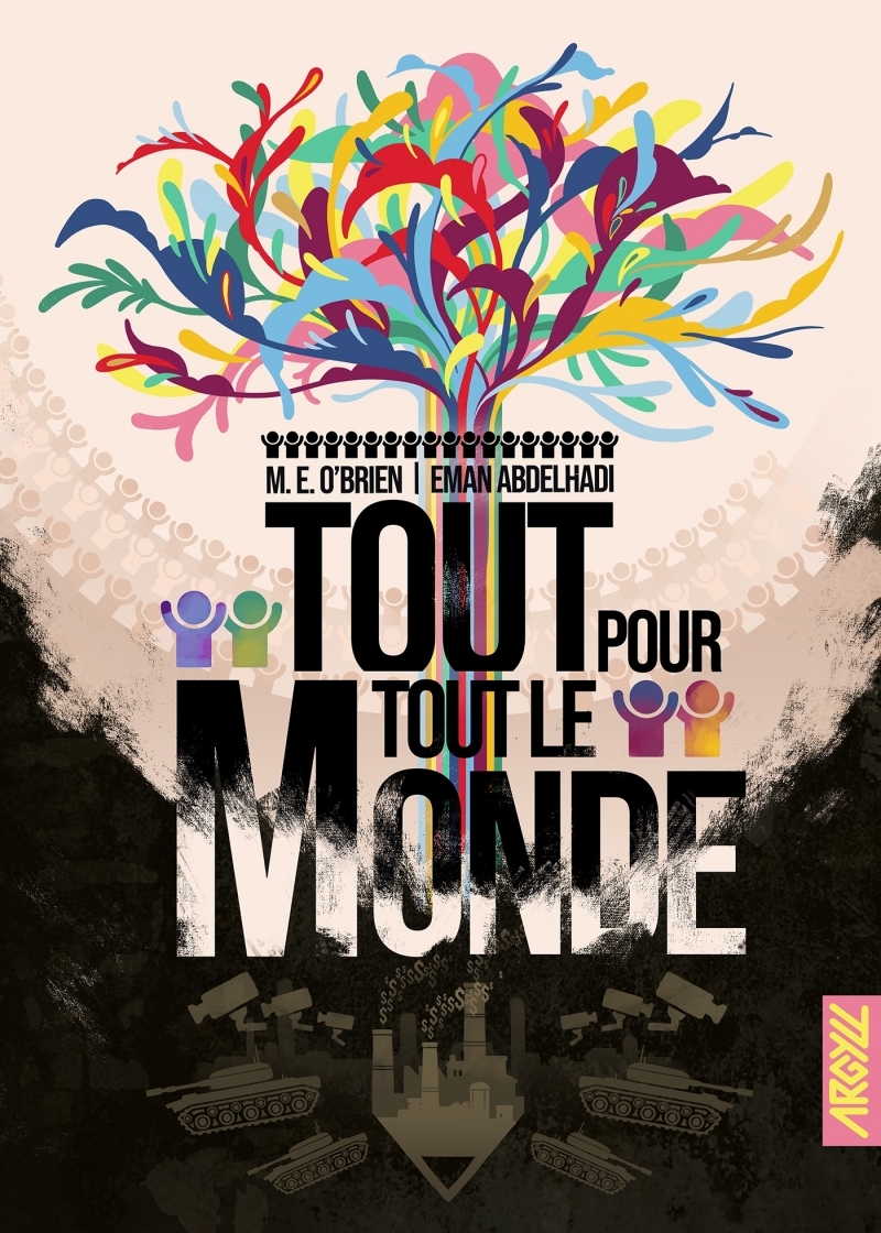Tout pour tout le monde - Une histoire orale de la Commune - M.E. O'Brien, Eman ABDELHADI - ARGYLL