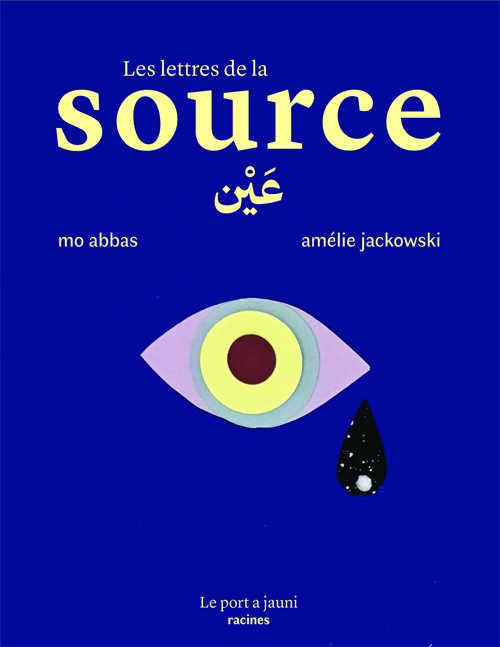 LES LETTRES DE LA SOURCE - Mo ABBAS - PORT A JAUNI