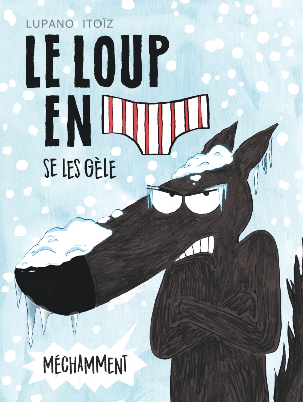 Le Loup en slip - Tome 2 - Le Loup en slip se les gèle méchamment -  Cauuet Paul,  Lupano Wilfrid - DARGAUD