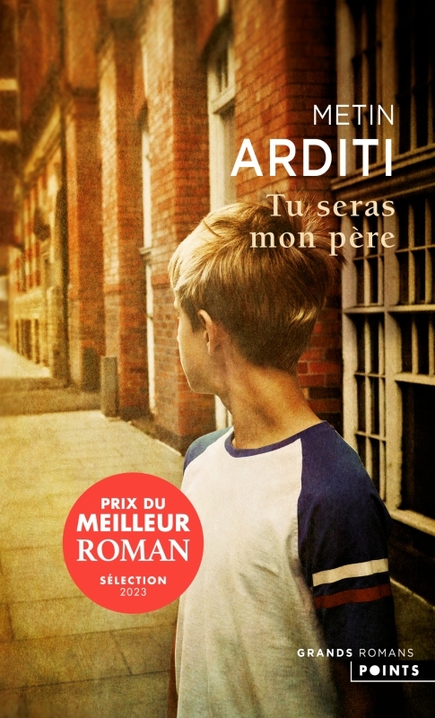 Tu seras mon père - Metin Arditi - POINTS