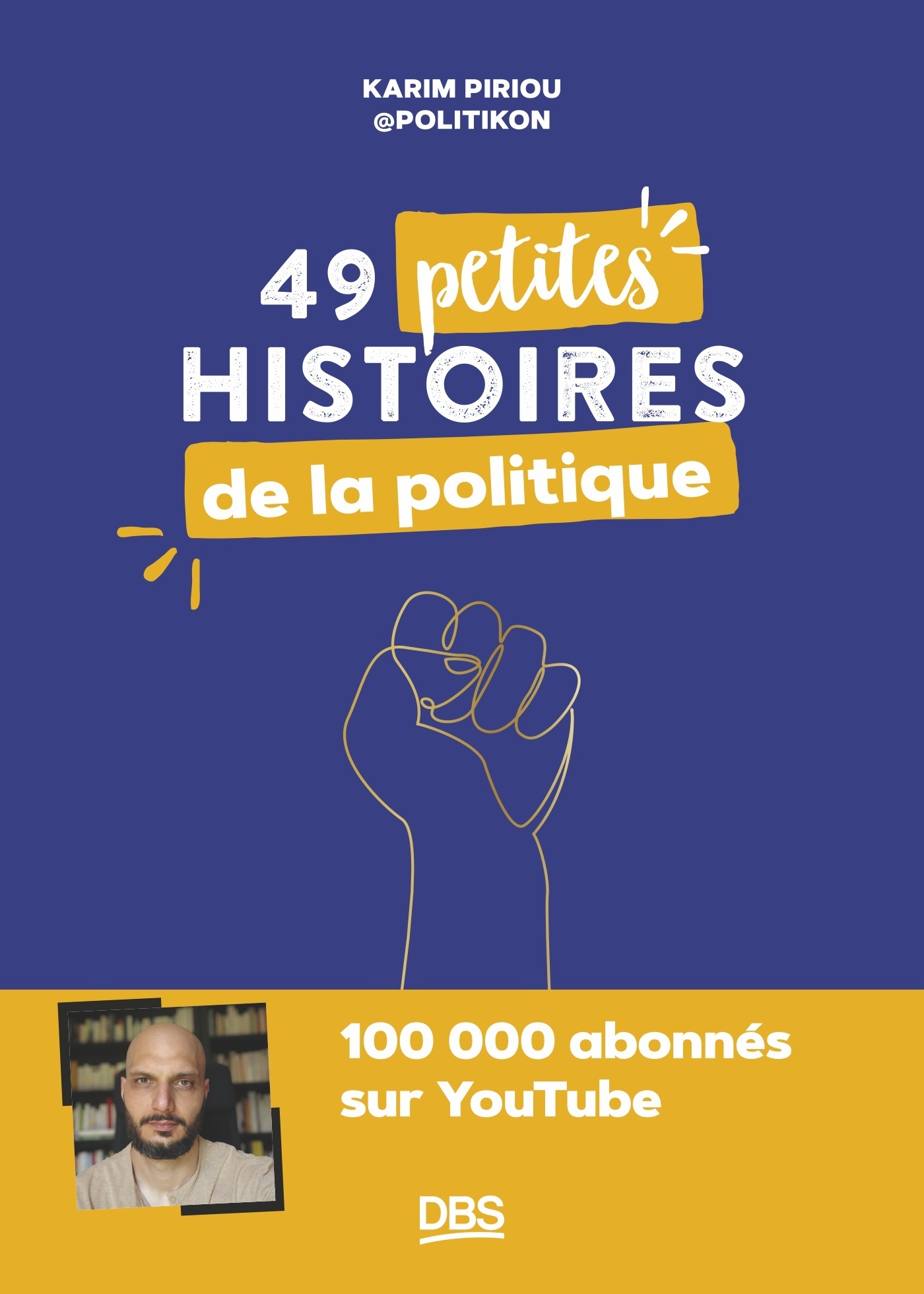 49 petites histoires de la politique avec Politikon - Karim Piriou - DE BOECK SUP