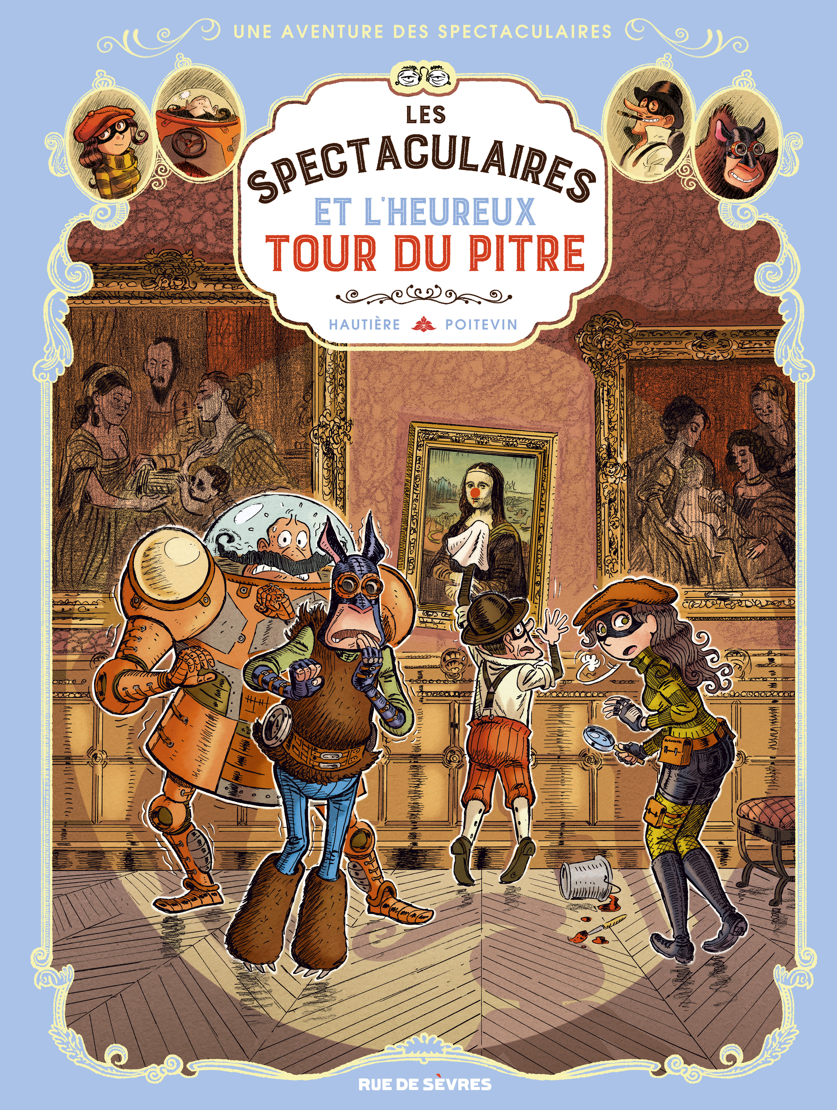 Les Spectaculaires T7 : Et l'heureux tour du pitre -  Poitevin Arnaud, Régis Hautière - RUE DE SEVRES