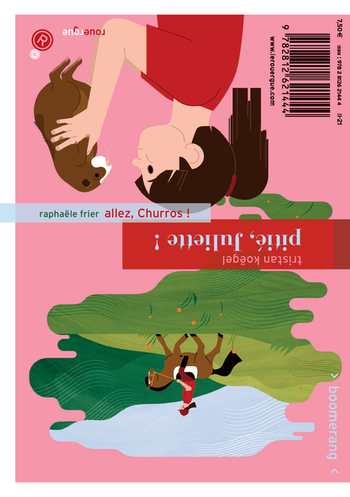 Allez, Churros ! / Pitié, Juliette ! - Raphaële Frier, Tristan Koëgel - ROUERGUE