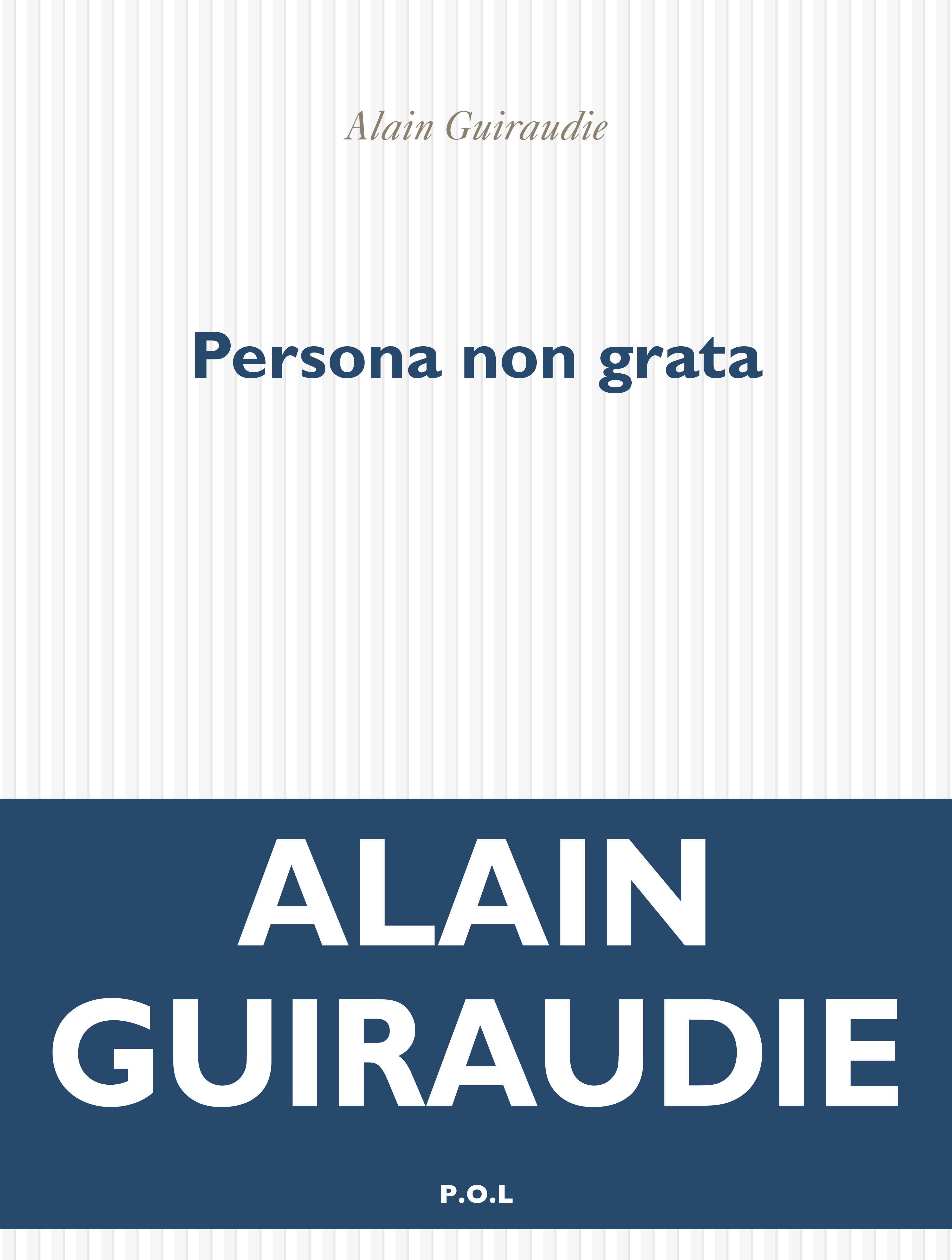 Persona non grata - Alain Guiraudie - POL