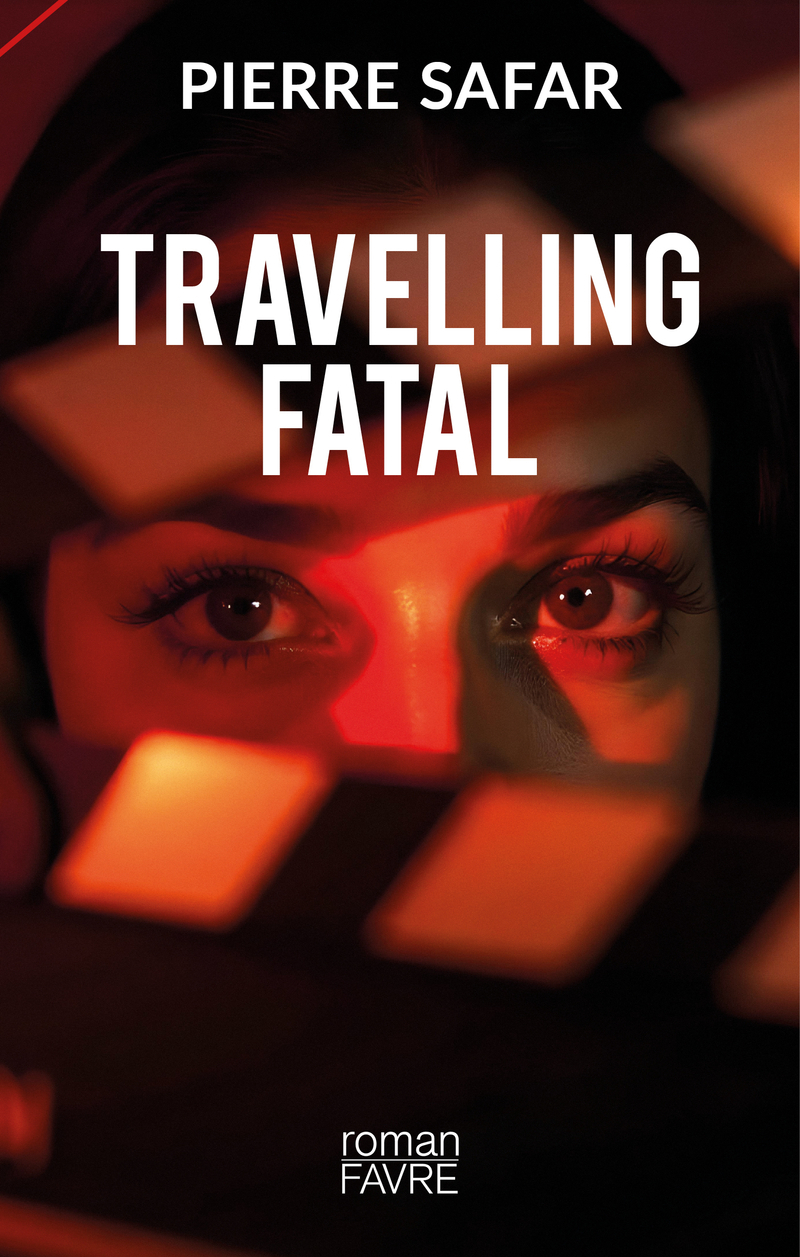 Travelling fatal - Pierre Safar - FAVRE
