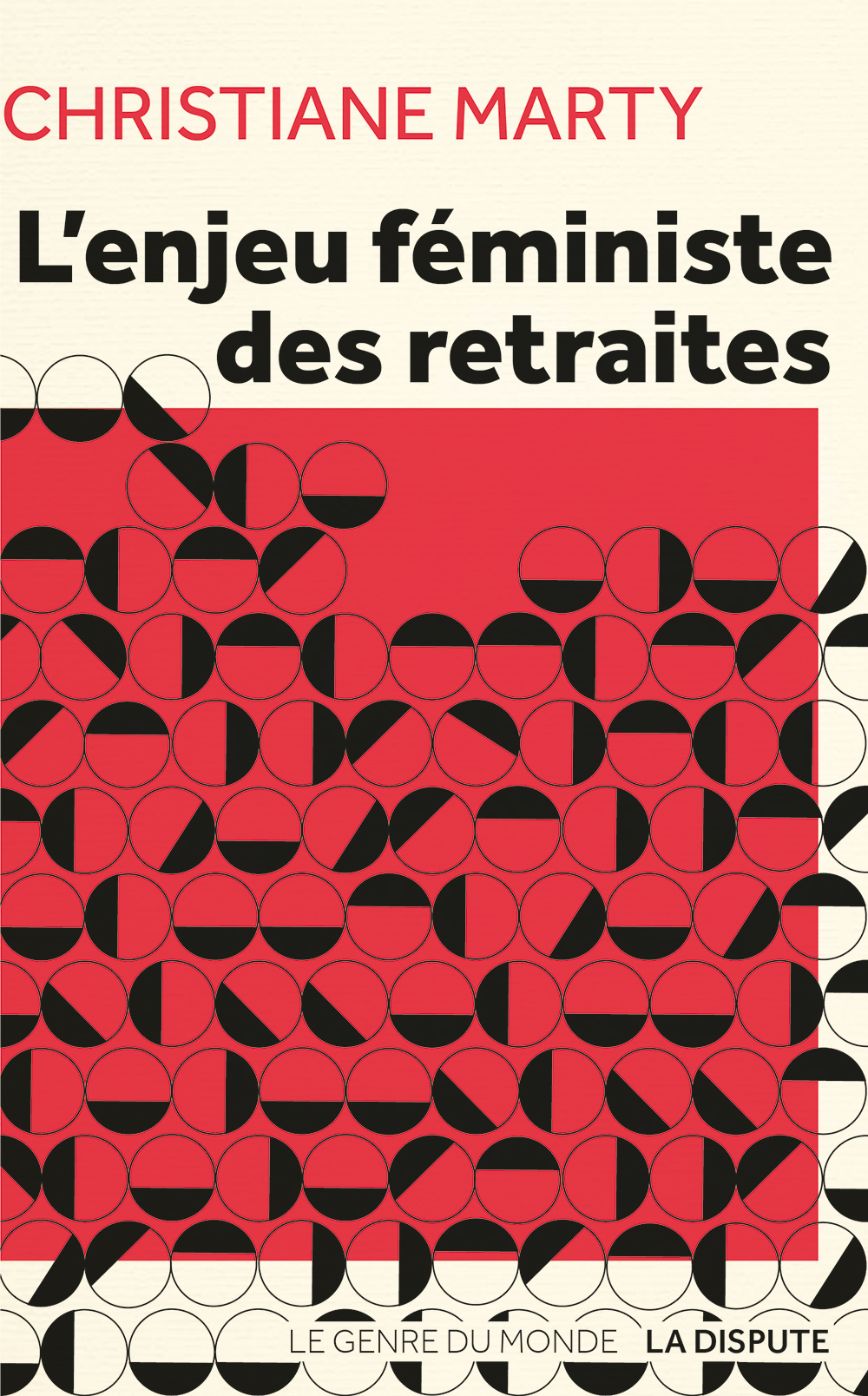 L'enjeu féministe des retraites - Christiane Marty - SNEDIT LA DISPU