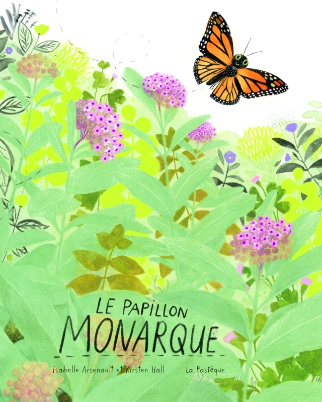 Le papillon monarque - Kirsten Hall - PASTEQUE