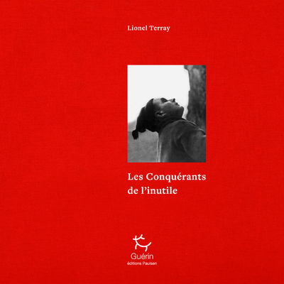Les conquérants de l'inutile - Lionel Terray - GUERIN