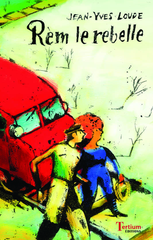 RÈM LE REBELLE - Jean-Yves Loude, LOUDE JEAN-YVES - TERTIUM
