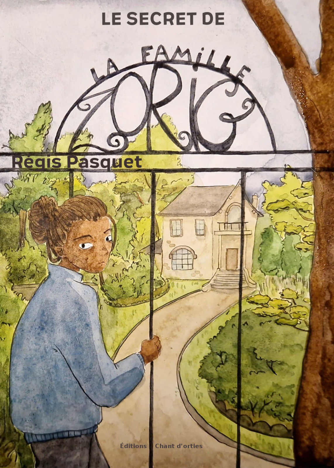 Le secret de la famille Zorig - Régis Pasquet - CHANT D ORTIES