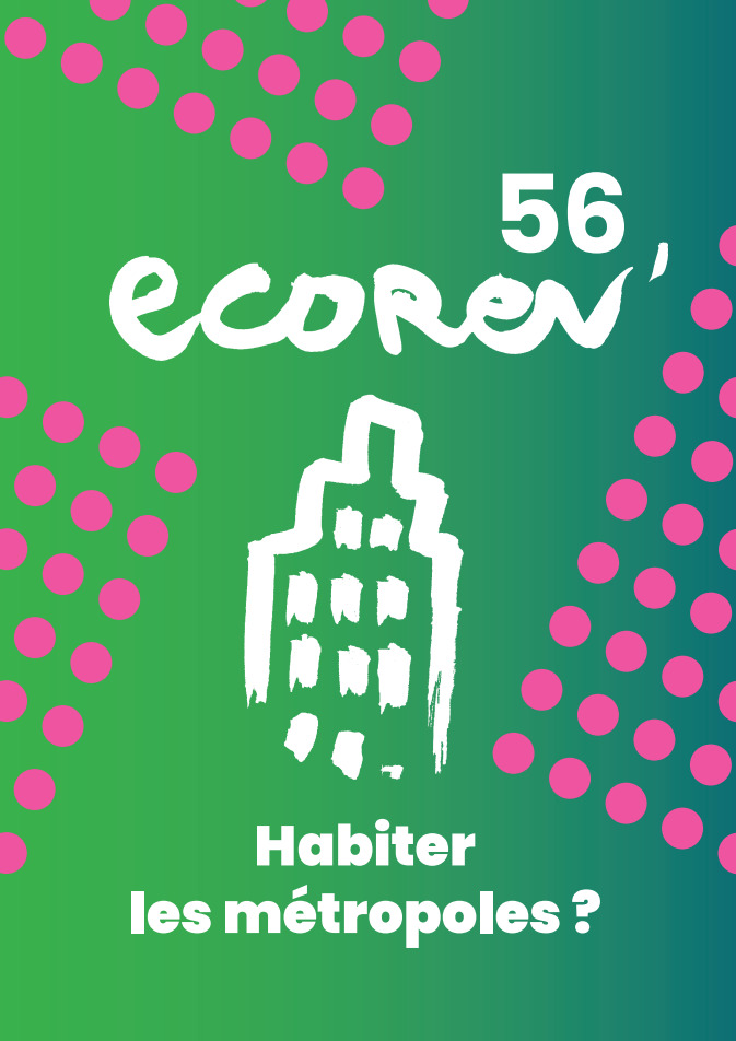 Ecorev n° 56 : Habiter les métropoles - Été 2024 -  EcoRev - ECOREV