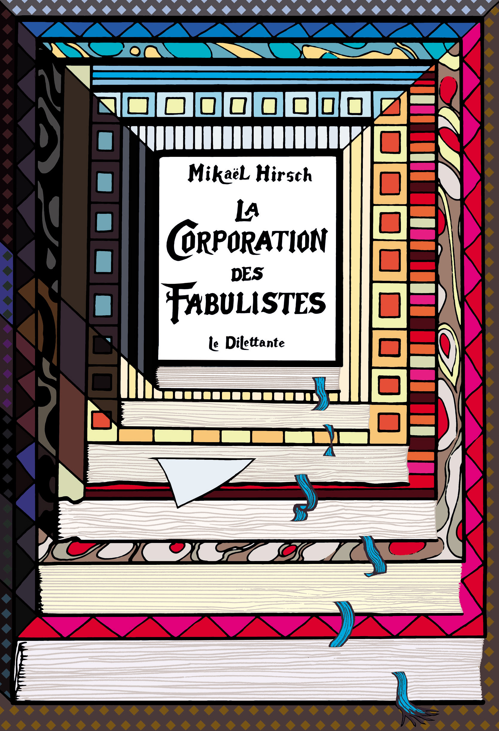 La Corporation des fabulistes - Hirsch Mikaël - LE DILETTANTE