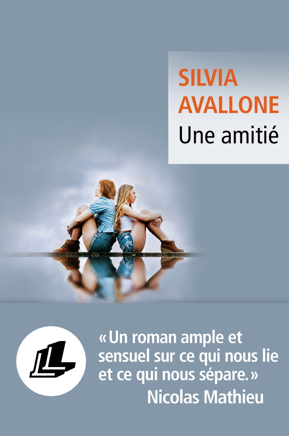 Une amitié - Silvia Avallone - LEVI