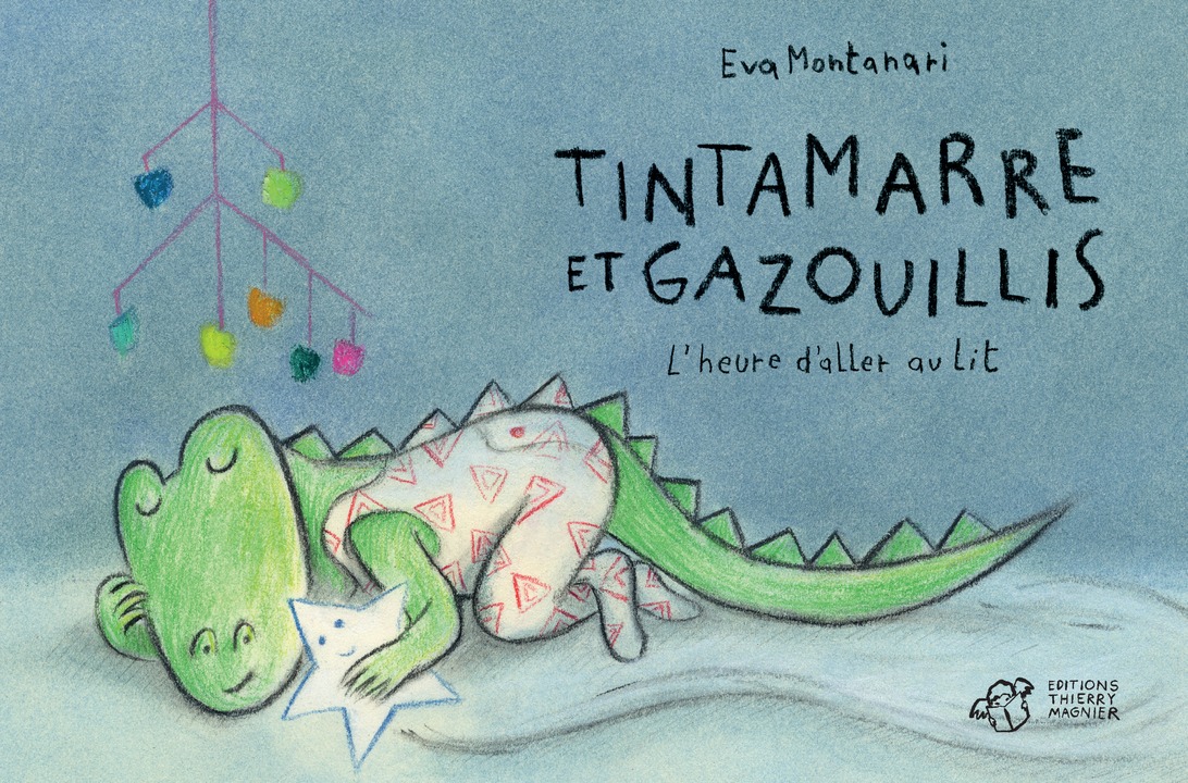 Tintamarre et gazouillis - L'heure d'aller au lit - Eva Montanari - THIERRY MAGNIER