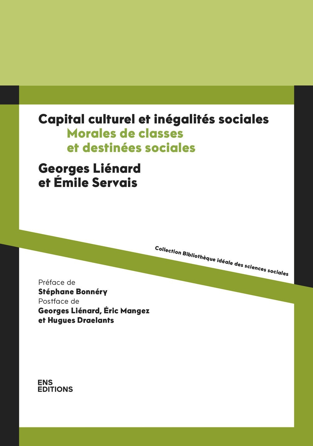 Capital culturel et inégalités sociales - morales de classes et destinées sociales - Georges Liénard, Emile Servais, Stéphane Bonnéry, Éric Mangez, Hugues Draelants - ENS LYON