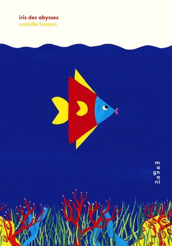 Iris des abysses - Camille Louzon - MAGNANI