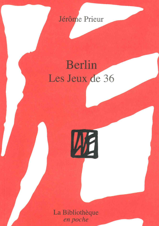 Berlin Les Jeux de 36 - Jérôme Prieur, Johann Chapoutot - BIBLIOTHEQUE