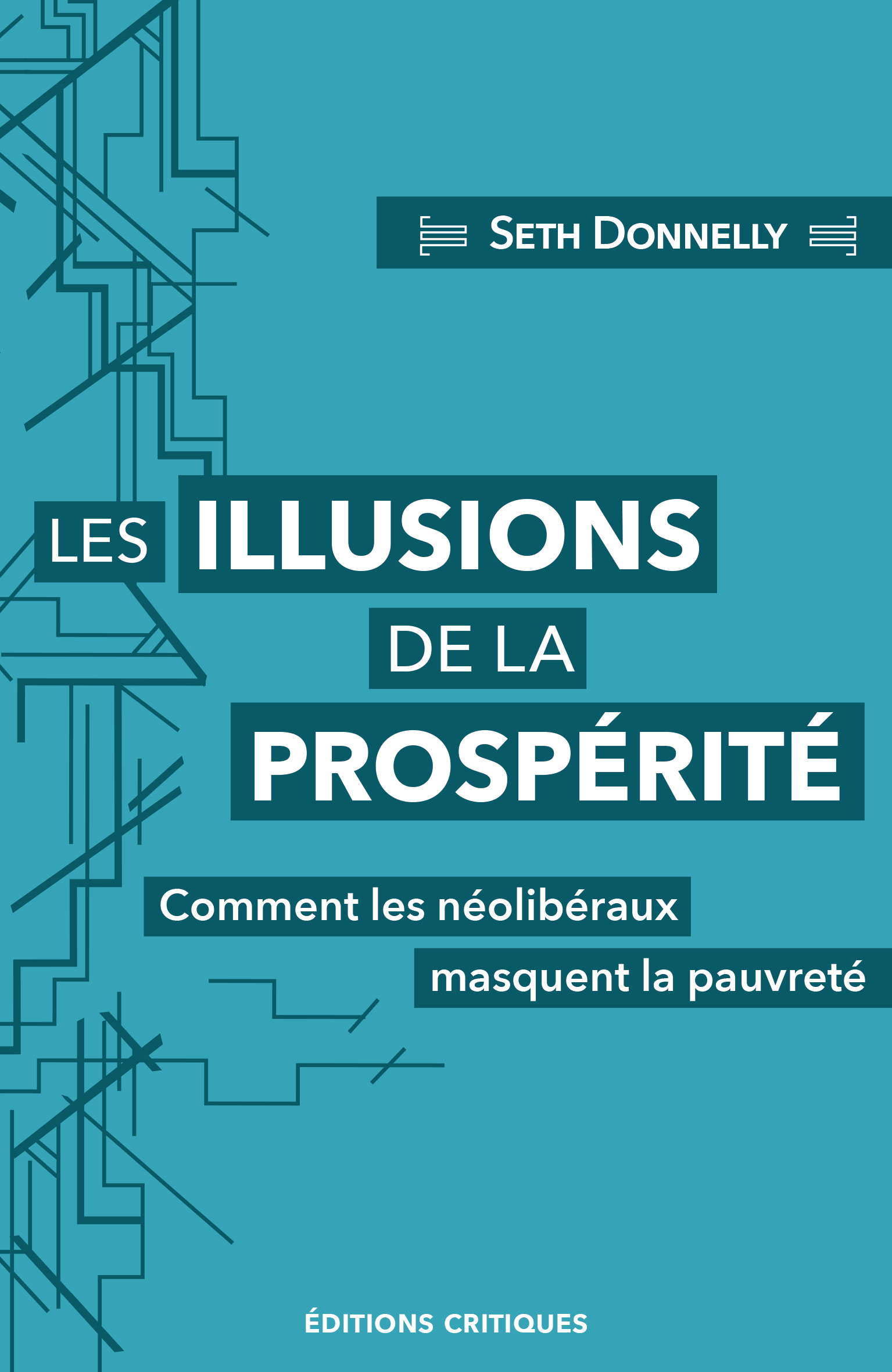 Les illusions de la prospérité - Seth Donnelly - ED CRITIQUES