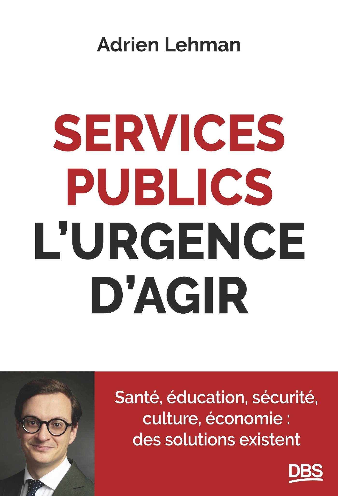 Services publics, l'urgence d'agir - Adrien Lehman - DE BOECK SUP