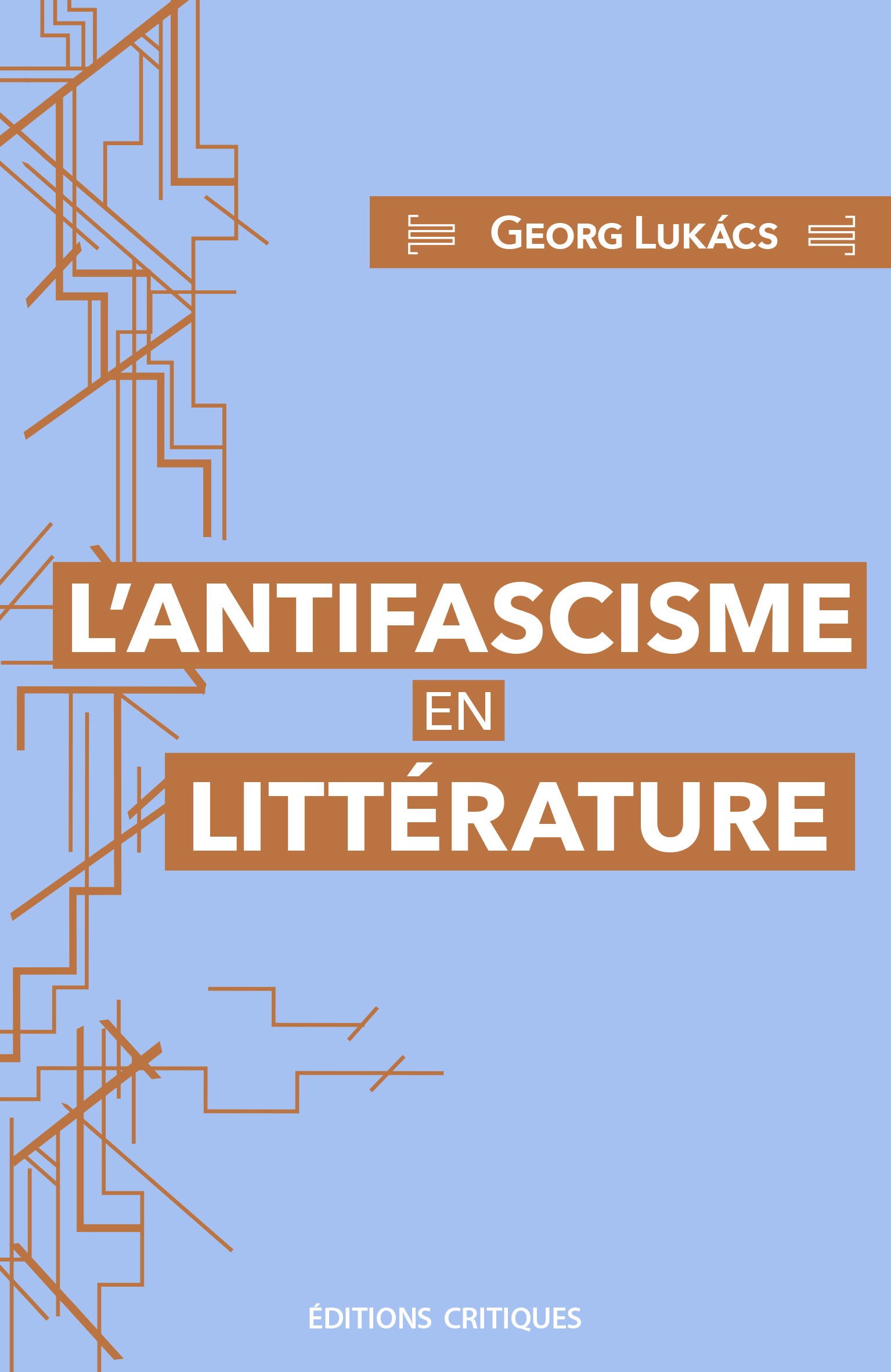 L'Antifascisme en littérature - Georg Lukacs, Jean Quétier - ED CRITIQUES